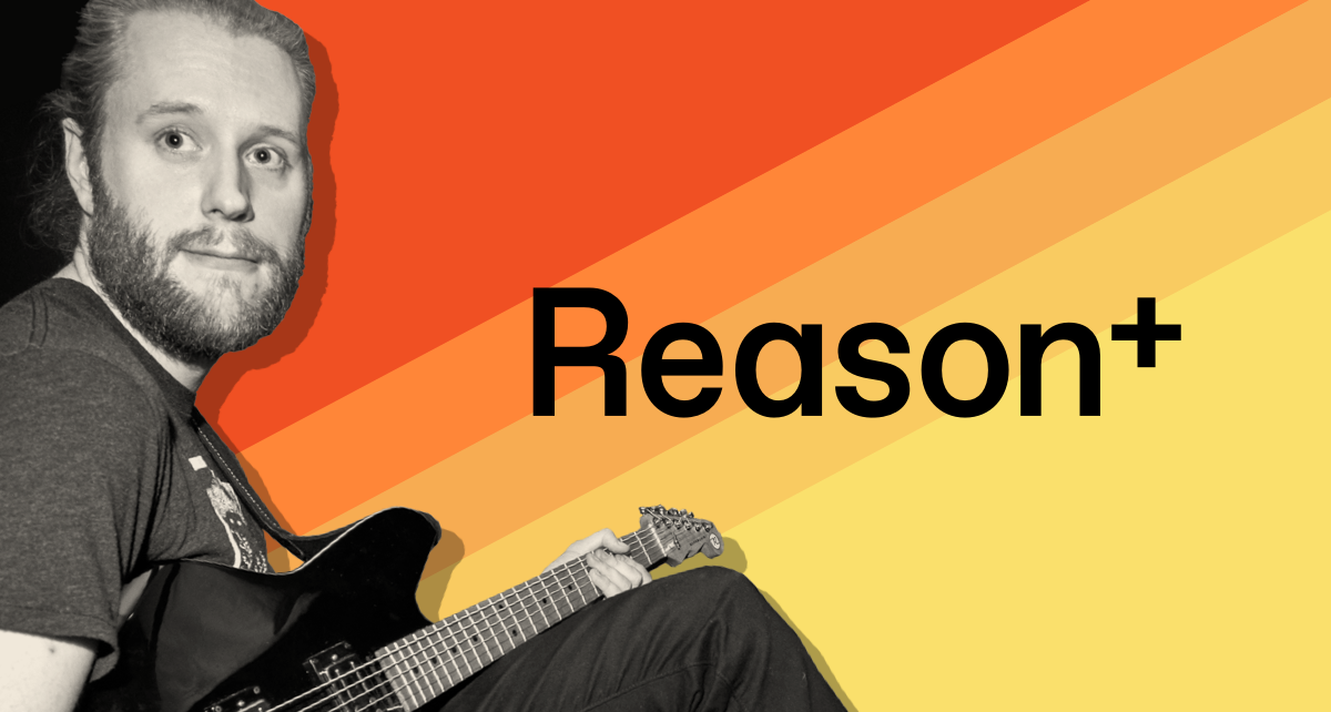 What’s next for Reason?